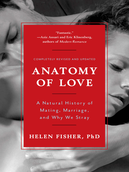 Title details for Anatomy of Love by Helen Fisher - Available